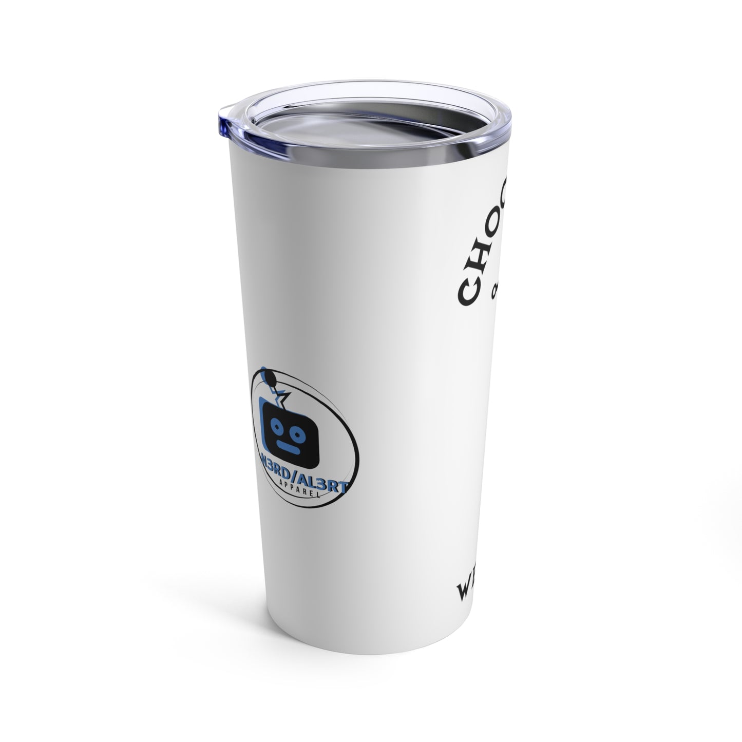 Choose your Weapon Tumbler White!