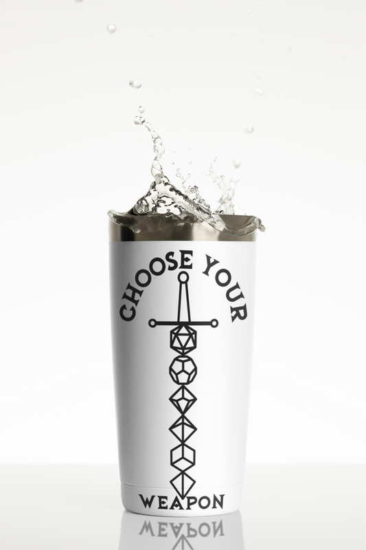 Choose your Weapon Tumbler White!